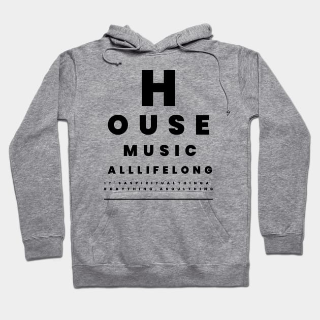 HOUSE MUSIC  - EyeTest (black) Hoodie by DISCOTHREADZ 